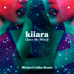 Kiiara - Open My Mouth (Michael Calfan Remix)