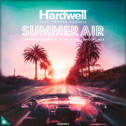 Hardwell feat. Trevor Guthrie - Summer Air (Sunnery James x Ryan Marciano Remix)