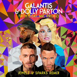 Galantis x Dolly Parton feat. Mr. Probz - Faith (Jewelz x Sparks Remix)