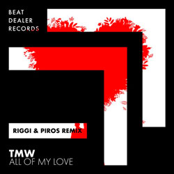 TMW - All of My Love (Riggi x Piros Remix)