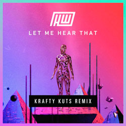 Haywyre - Let Me Hear That (Krafty Kuts Remix)