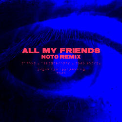 Madeon - All My Friends (NOTO Remix)