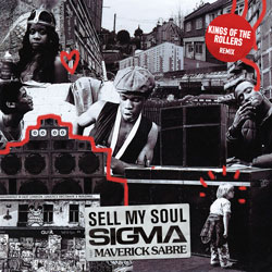 Sigma feat. Maverick Sabre - Sell My Soul (Kings Of The Rollers Remix)