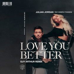 Julian Jordan feat. Kimberly Fransens - Love You Better (Guy Arthur Remix)