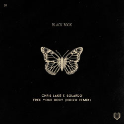 Chris Lake x Solardo - Free Your Body (Noizu Remix)