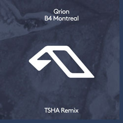 Qrion - B4 Montreal (TSHA Remix)