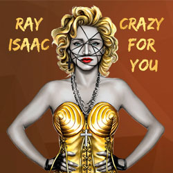 Ray Isaac – Crazy For You