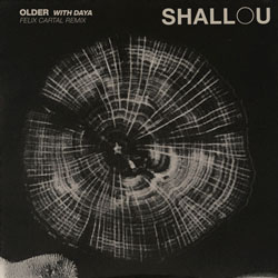 Shallou feat. Daya - Older (Felix Cartal Remix)