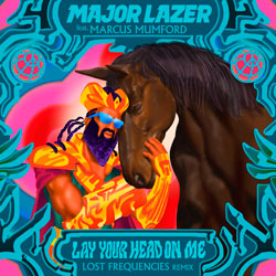 Major Lazer feat. Marcus Mumford - Lay Your Head On Me (Lost Frequencies Remix)