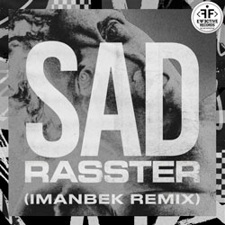 Rasster - Sad (Imanbek xxx Remix)