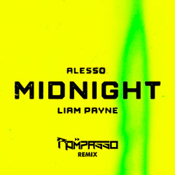 Alesso x Liam Payne - Midnight (Rompasso Remix)