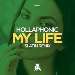 Hollaphonic - My Life (SLATIN Remix)