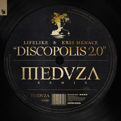 Lifelike x Kris Menace - Discopolis 2.0 (Meduza Remix)