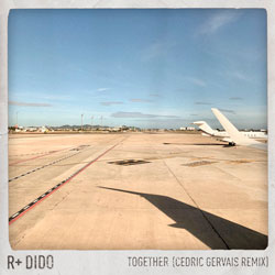 R Plus feat. Dido - Together (Cedric Gervais Remix)