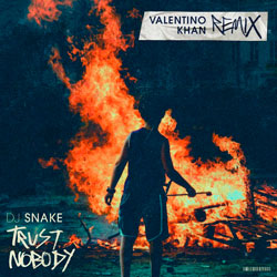 DJ Snake - Trust Nobody (Valentino Khan Remix)