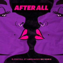 NFostell feat. AmeliaCee - After All (MK Remix)