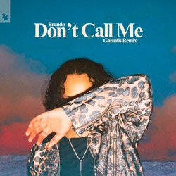 Brando - Don't Call Me (Galantis Remix)