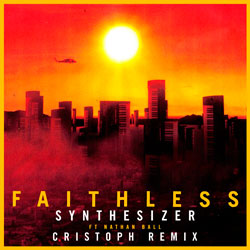 Faithless feat. Nathan Ball - Synthesizer (Cristoph Remix)