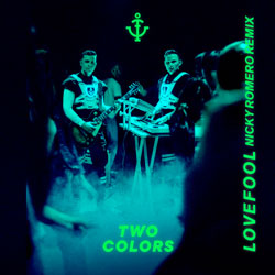 Twocolors - Lovefool (Nicky Romero Remix)