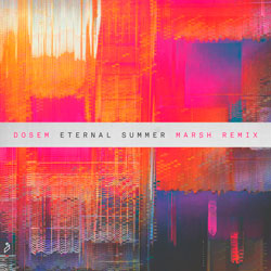 Dosem - Eternal Summer (Marsh Remix)