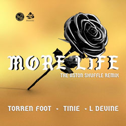 Torren Foot - More Life (The Aston Shuffle Remix)