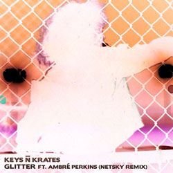 Keys N Krates - Glitter (Netsky Remix)