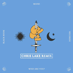 Miane - Who Are You (Chris Lake Remix)