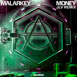 Malarkey - Money (JLV Remix)