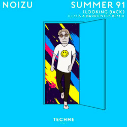 Noizu - Summer 91 (Looking Back) (Illyus x Barrientos Remix)