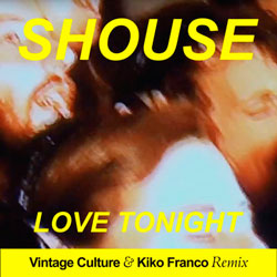 Shouse - Love Tonight (Vintage Culture x Kiko Franco Remix)