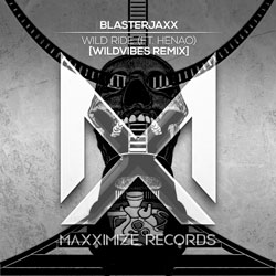 Blasterjaxx - Wild Ride (WildVibes Remix)