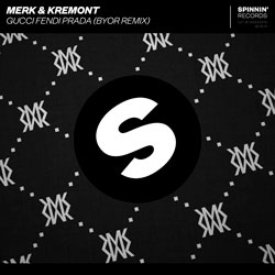 Merk x Kremont - Gucci Fendi Prada (BYOR Remix)