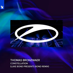 Thomas Bronzwaer - Constellation (Luke Bond presents BOND Remix)