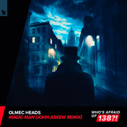 Olmec Heads - Magic Man (John Askew Remix)