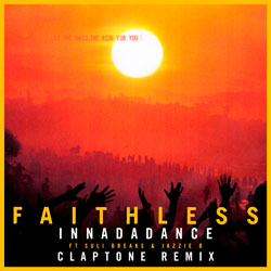 Faithless feat. Suli Breaks x Jazzie B - Innadadance (Claptone Remix)
