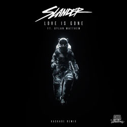 Slander x Dylan Matthew - Love Is Gone (Kaskade Remix)