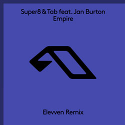 Super8 x Tab and Jan Burton - Empire (Elevven Remix)