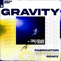 Tom Staar x Jem Cooke x Avira - Gravity (Fabrication Remix)