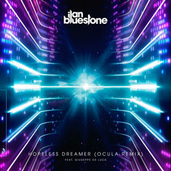 Ilan Bluestone x Giuseppe De Luca - Hopeless Dreamer (OCULA Remix)