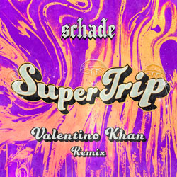 Schade - Super Trip (Valentino Khan Remix)