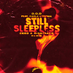D.O.D feat. Carla Monroe - Still Sleepless (Ekko x Sidetrack Remix)