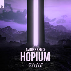 Joachim Pastor - Hopium (Avoure Remix)