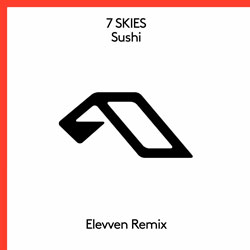 7 Skies - Sushi (Elevven Remix)